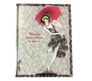 Encouragement Card: When life dumps a shower on you...