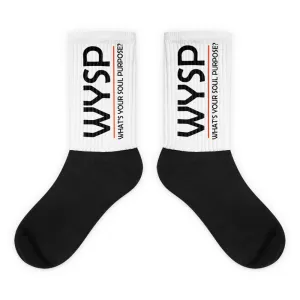 WYSP - What's Your Soul Purpose? - Bold - Black - White & Black Foot Sublimated Socks
